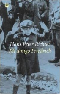 Mi Amigo Friedrich by Hans Peter Richter