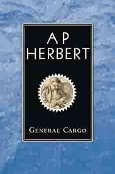 General Cargo by A. P. Herbert