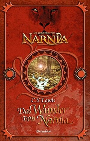 Das Wunder von Narnia by C.S. Lewis