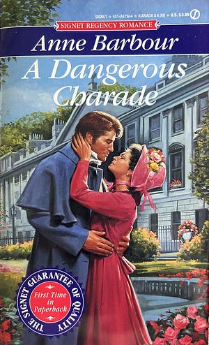 A Dangerous Charade by Anne Barbour