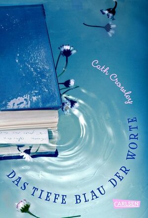 Das tiefe Blau der Worte by Cath Crowley
