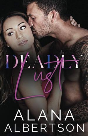 Deadly Lust by Alana Albertson