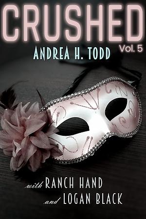 CRUSHED - Andrea H. Todd by Ranch Hand, Andrea H. Todd, Logan Black