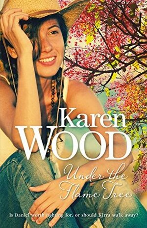 Under the Flame Tree by Karen Wood