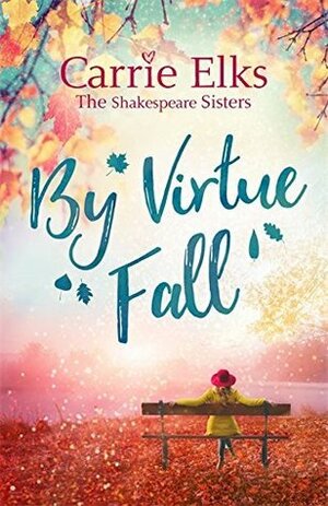 By Virtue Fall by Carrie Elks