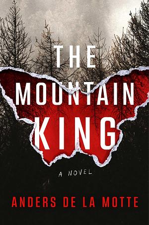 The Mountain King by Anders de la Motte, Anders de la Motte