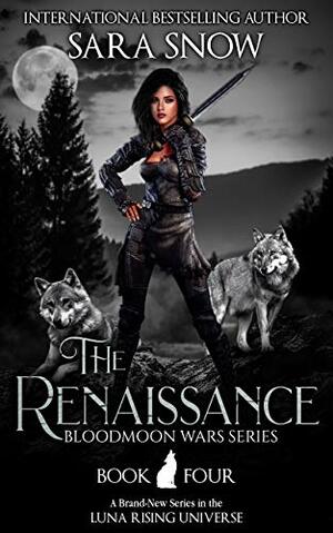 The Renaissance by Sara Snow