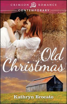 Old Christmas by Kathryn Brocato
