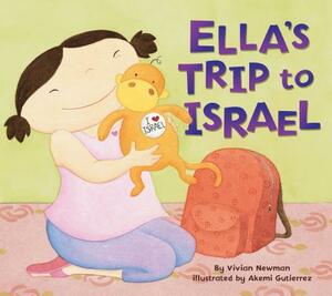 Ella's Trip to Israel by Vivian Bonnie Newman