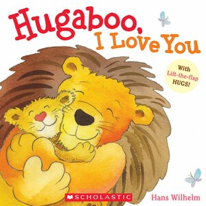 Hugaboo, I Love You by Hans Wilhelm