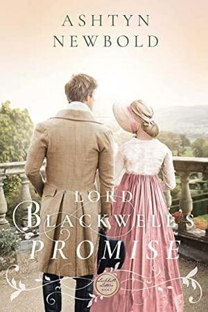 Lord Blackwell's Promise by Ashtyn Newbold