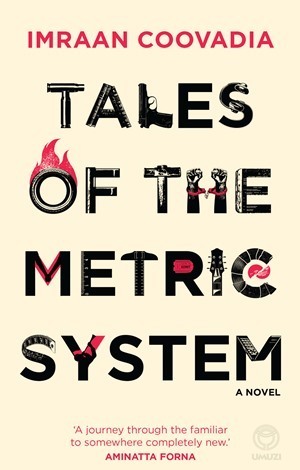 Tales of the Metric System by Imraan Coovadia