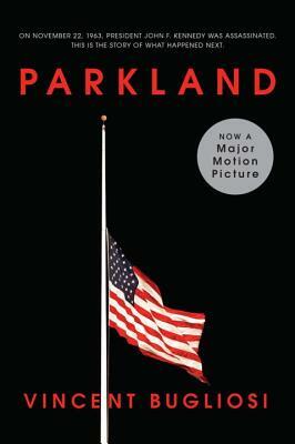 Parkland by Vincent Bugliosi