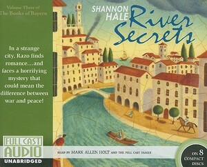 River Secrets by Shannon Hale