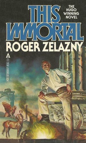 This Immortal by Roger Zelazny