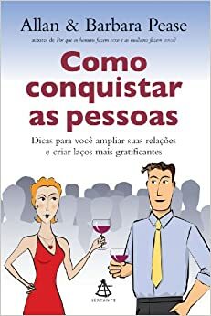 Como Conquistar As Pessoas by Barbara Pease, Allan Pease