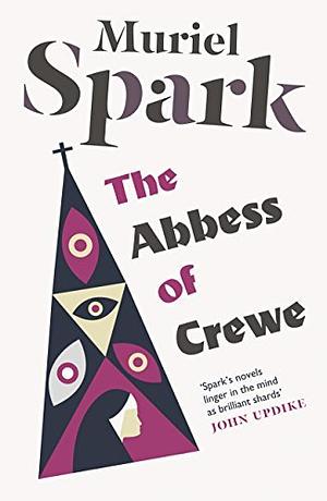 The Abbess of Crewe by Muriel Spark