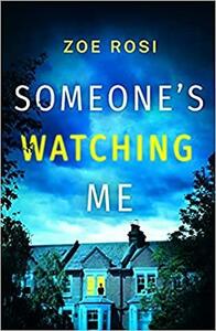 Someone's Watching Me by Zoe Rosi