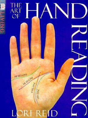 The Art of Hand Reading by Lori Reid