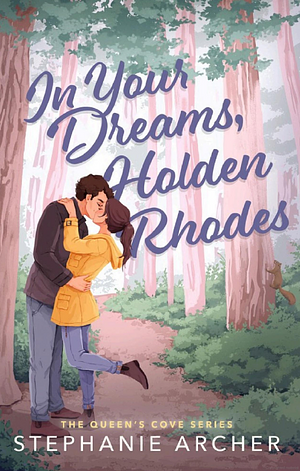 In Your Dreams, Holden Rhodes by Stephanie Archer