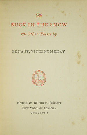 The Buck in the Snow and Other Poems by Edna St. Vincent Millay