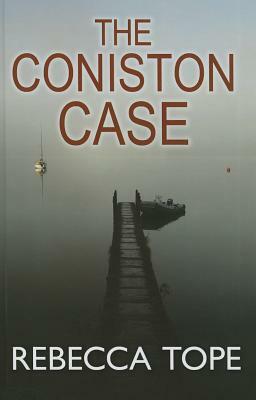 The Coniston Case by Rebecca Tope