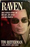 Raven: The Untold Story of the Rev. Jim Jones and His People by Tim Reiterman