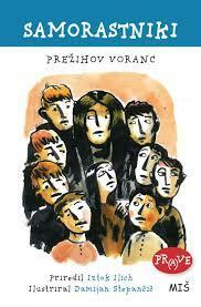 Samorastniki by Prežihov Voranc, Damijan Stepančič, Iztok Ilich