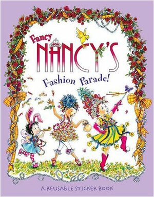 Fancy Nancy's Fashion Parade by Jane O'Connor, Robin Preiss Glasser