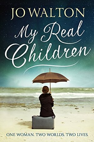 My Real Children by Jo Walton