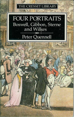 Four Portraits: Boswell, Sterne, Gibbon, And Wilkes by Peter Quennell