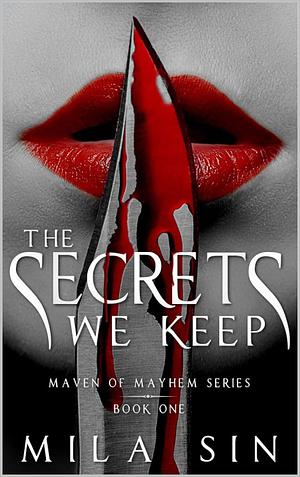 The Secrets We Keep by Mila Sin