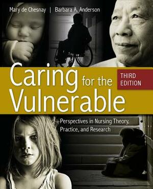 Caring for the Vulnerable 3e (Print Only) by Anderson, Dechesnay