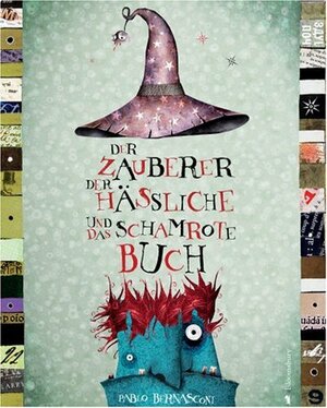 Der Zauberer, Der Hässliche Und Das Schamrote Buch by Pablo Bernasconi