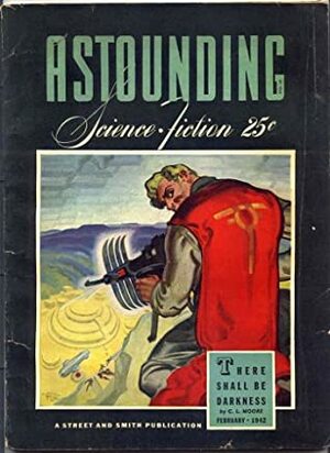 Astounding Science Fiction, February 1942 (Vol. XXVIII, No. 6) by L. Sprague de Camp, John W. Campbell Jr., Theodore Sturgeon, E.E. "Doc" Smith, Leigh Brackett, Raymond F. Jones, C.L. Moore, L. Ron Hubbard