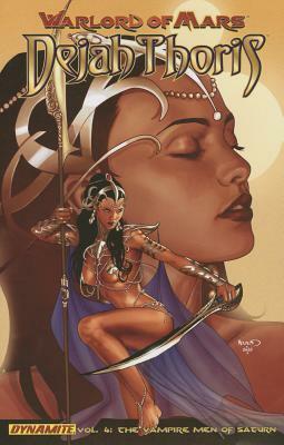 Warlord of Mars: Dejah Thoris Volume 4 - The Vampire Men of Saturn by Deborah Carita, Carlos Rafael, Robert Place Napton