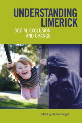 Understanding Limerick: Social Exclusion and Change by 