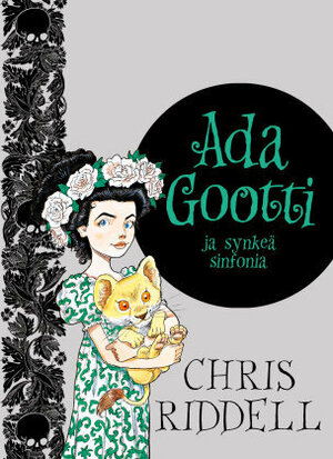 Ada Gootti ja synkeä sinfonia by Chris Riddell, Jaana Kapari-Jatta