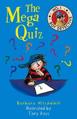 The Mega Quiz: No. 1 Boy Detective by Barbara Mitchelhill