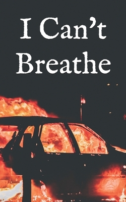 I Can't Breath: Poetry Inspired by George Floyd by Jamal Smith