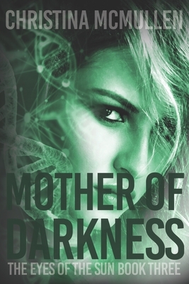 Mother of Darkness by Christina McMullen