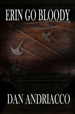 Erin Go Bloody (McCabe and Cody Book 6) by Dan Andriacco