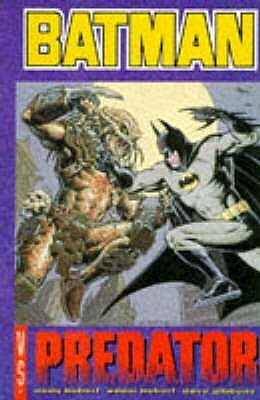 Batman Versus Predator by Sherilyn van Valkenburgh, Dave Gibbons, Adam Kubert, Andy Kubert