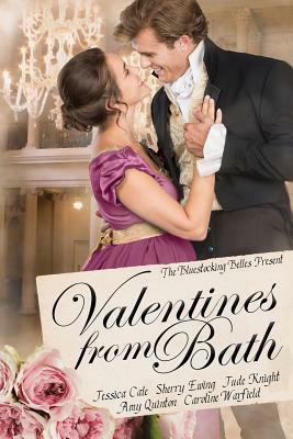 Valentines from Bath: A Bluestocking Belles Collection by Jude Knight, Sherry Ewing, Jessica Cale