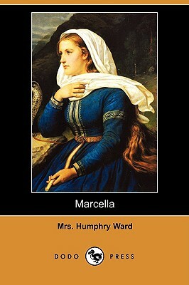 Marcella (Dodo Press) by Mrs Humphry Ward