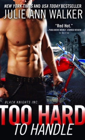 Too Hard to Handle by Julie Ann Walker