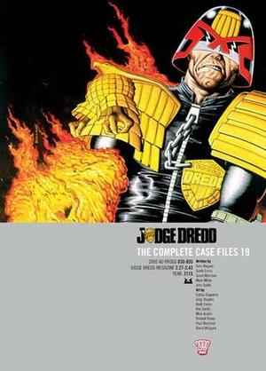 Judge Dredd: The Complete Case Files 19 by Brett Ewins, Mark Millar, Dermot Power, John Wagner, Mick Austin, Greg Staples, Grant Morrison, Paul Marshall, Ron Smith, John Smith, David Millgate, Garth Ennis, Carlos Ezquerra