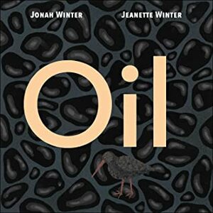 Oil by Jeanette Winter, Jonah Winter