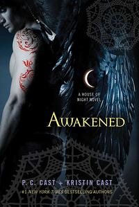 Awakened: A House of Night Novel by P.C. Cast, Kristin Cast