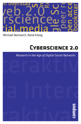 Cyberscience 2.0: Research in the Age of Digital Social Networks by René König, Michael Nentwich